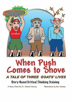 When Push Comes to Shove: A Tale of Three Goats' Lives - Murray, Edward