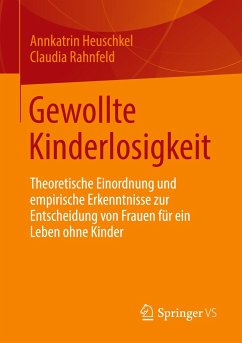 Gewollte Kinderlosigkeit - Heuschkel, Annkatrin;Rahnfeld, Claudia