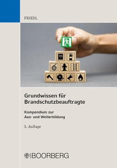 Grundwissen für Brandschutzbeauftragte - Friedl, Wolfgang J.