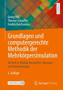 Grundlagen und computergerechte Methodik der Mehrkörpersimulation - Rill, Georg;Schaeffer, Thomas;Borchsenius, Fredrik