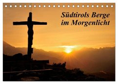 Südtirols Berge im Morgenlicht (Tischkalender 2024 DIN A5 quer), CALVENDO Monatskalender