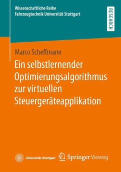 Ein selbstlernender Optimierungsalgorithmus zur virtuellen Steuergeräteapplikation - Scheffmann, Marco