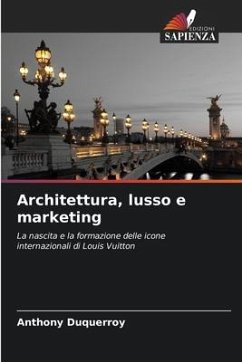 Architettura, lusso e marketing - Duquerroy, Anthony