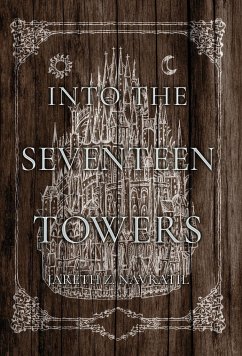 Into The Seventeen Towers - Navratil, Jareth Z.