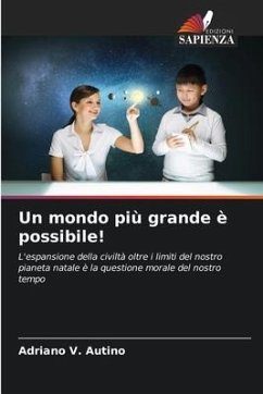 Un mondo più grande è possibile! - Autino, Adriano V.