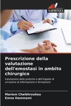 Prescrizione della valutazione dell'emostasi in ambito chirurgico - Cheikhrouhou, Mariem;Hammami, Emna