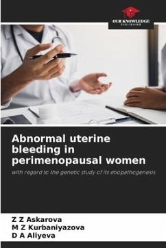 Abnormal uterine bleeding in perimenopausal women - Askarova, Z Z;Kurbaniyazova, M Z;Aliyeva, D A