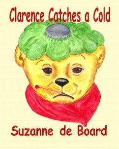 Clarence Catches a Cold - de Board, Suzanne C.