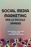 Social Media Marketing per le piccole imprese Social Media Marketing per le piccole imprese