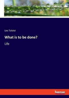 What is to be done? - Tolstoi, Leo N.