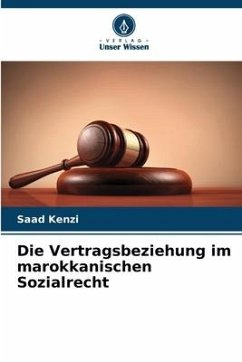 Die Vertragsbeziehung im marokkanischen Sozialrecht - Kenzi, Saad