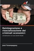 Reintegrazione e risocializzazione dei criminali economici: