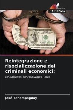 Reintegrazione e risocializzazione dei criminali economici: - Tenempaguay, José