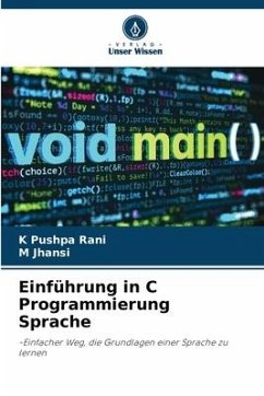 Einführung in C Programmierung Sprache - Pushpa Rani, K;Jhansi, M