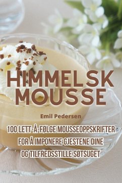 Himmelsk mousse - Emil Pedersen