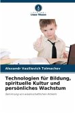 Technologien für Bildung, spirituelle Kultur und persönliches Wachstum