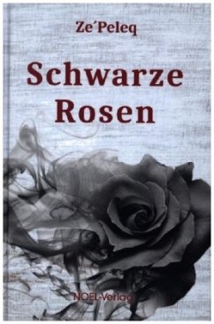 Schwarze Rosen - Ze'Peleq