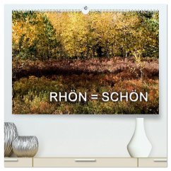 RHÖN = SCHÖN (hochwertiger Premium Wandkalender 2024 DIN A2 quer), Kunstdruck in Hochglanz