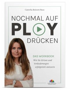 Nochmal auf Play drücken - DAS WORKBOOK - Reinert-Buss, Camelia