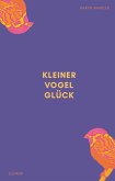 Kleiner Vogel Glück