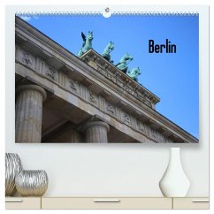 Berlin (hochwertiger Premium Wandkalender 2024 DIN A2 quer), Kunstdruck in Hochglanz - Geiling, Wibke