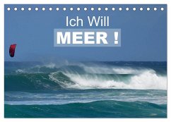 Ich will Meer ! (Tischkalender 2024 DIN A5 quer), CALVENDO Monatskalender - Bade, Uwe