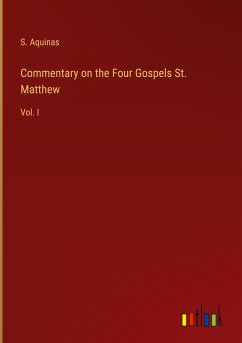 Commentary on the Four Gospels St. Matthew