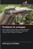 Problemi di sviluppo