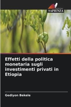Effetti della politica monetaria sugli investimenti privati in Etiopia - Bekele, Gediyon