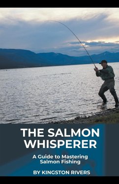 The Salmon Whisperer - Rivers, Kingston