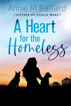 A Heart for the Homeless - Ballard, Annie M.