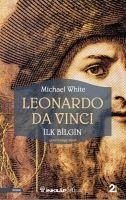 Leonardo Da Vinci - Ilk Bilgin - White, Michael