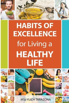 Habits of Excellence for Living a Healthy Life - Tarazona, Ylich