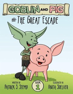 The Great Escape (Goblin and Pig 1) - Stemp, Patrick S.