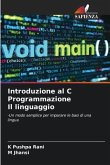 Introduzione al C Programmazione Il linguaggio