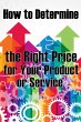 How to Determine the Right Price for... - Bild 1