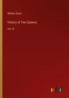 History of Two Queens - Dixon, William