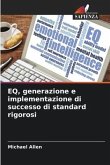 EQ, generazione e implementazione di successo di standard rigorosi