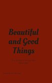 &quote;Beautiful and good things&quote;