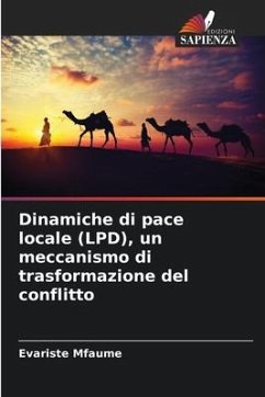 Dinamiche di pace locale (LPD), un meccanismo di trasformazione del conflitto - Mfaume, Evariste