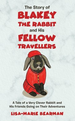 The Story of Blakey the Rabbit and His Fellow Travellers - Bearman, Lisa-Marie