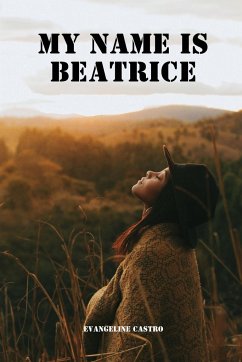 My name is Beatrice - Castro, Evangeline