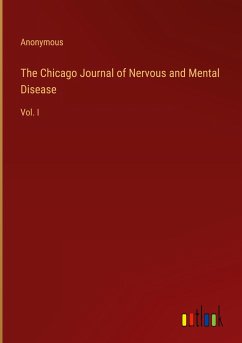 The Chicago Journal of Nervous and Mental Disease - Anonymous