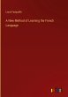 A New Method of Learning the French... - Bild 1