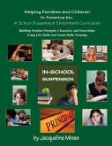 In School Suspension Enrichment Curriculum: Enriching Lives Of Children One Child At A Time