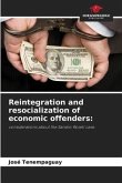 Reintegration and resocialization of economic offenders:
