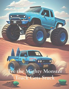 Tye the Mighty Monster Truck Gets Stuck - Hepburn, Angel