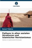 Pathans in alten sozialen Strukturen und islamischer Revisionismus