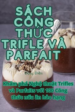 SÁCH CÔNG TH¿C TRIFLE VÀ PARFAIT - ¿¿Ng ¿I¿N