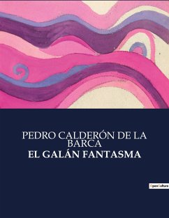 EL GALÁN FANTASMA - De La Barca, Pedro Calderón